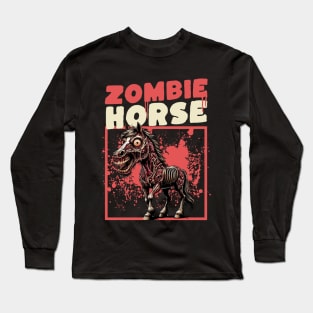 Zombie Horse funny Long Sleeve T-Shirt